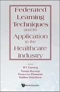 Federated Learning Techniques and Its Application in the Healthcare Industry (en Inglés)