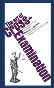 The art of Cross Examination