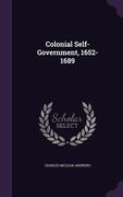 Colonial Self-Government, 1652-1689 (en Inglés)
