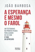 A Esperança é Mesmo o Farol (en Portugués)