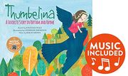 Thumbelina: A Favorite Story in Rhythm and Rhyme (Fairy Tale Tunes) (en Inglés)