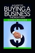 A Guide to Buying a Business the Right Way (en Inglés)