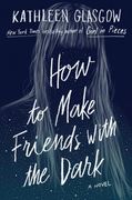 How to Make Friends With the Dark (en Inglés)