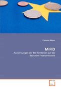 MiFID: Auswirkungen der EU-Richtlinien auf die deutsche Finanzindustrie