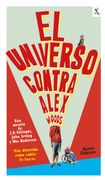 El universo contra Alex Woods - Gavin Extence - Seix Barral