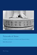 Networks of Stone: Sculpture and Society in Archaic and Classical Athens (Cultural Interactions: Studies in the Relationship Between the Arts) (en Inglés)