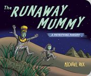Runaway Mummy: A Petrifying Parody (en Inglés)