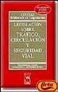 Legislacion Sobre Trafico, Circulacion y Seguridad Vial (19ª Ed. )