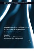 Managing Culture and Interspace in Cross-Border Investments: Building a Global Company (Routledge Studies in International Business and the World Economy)