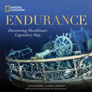 Endurance: The Discovery of Shackleton's Legendary Ship