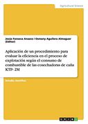 Aplicación de un Procedimiento Para Evaluar la Eficiencia en el Proceso de Explotación Según el Consumo de Combustible de las Cosechadoras de Caña Ktp- 2m