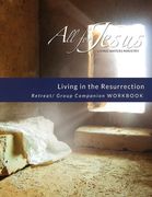 Living in the Resurrection - Retreat/Companion Workbook (en Inglés)