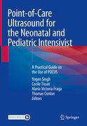 Point-Of-Care Ultrasound for the Neonatal and Pediatric Intensivist: A Practical Guide on the Use of Pocus (en Inglés)