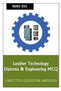 Leather Technology Diploma & Engineering MCQ (en Inglés)