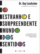 O Estranho e Surpreendente Mundo dos Sentidos (en Inglés)