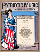 patriotic music companion fact book: the chronological history of our favorite traditional american patriotic songs (en Inglés)