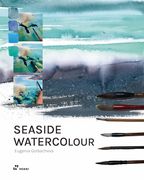 Seaside Watercolour: How to Paint Seascapes and Coastal Views (en Inglés)