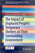 The Impact of Displaced People's Temporary Shelters on Their Surrounding Environment (en Inglés)