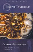 Creative Mythology (the Masks of God, Volume 4) (en Inglés)