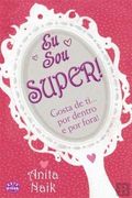 Eu sou Super! - Gosta de Ti. Por Dentro e por Fora! (en Portugués)