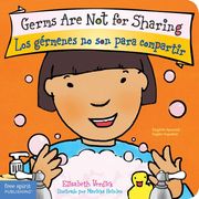Germs Are Not for Sharing / Los gérmenes no son para compartir (Best Behavior) (English and Spanish Edition) (en Inglés)