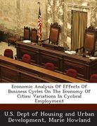 Economic Analysis of Effects of Business Cycles on the Economy of Cities: Variations in Cyclical Employment (en Inglés)
