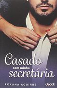 Casado com Minha Secretaria