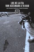 Los de la eta han Asesinado a tu Hijo