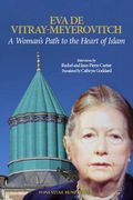 A Woman'S Path to the Heart of Islam: Interviews by Rachel et Jean-Pierre Cartier With eva de Vitray-Meyerovitch (Fons Vitae Rumi) (en Inglés)
