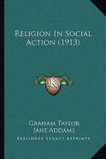 religion in social action (1913)