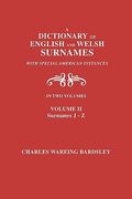 a dictionary of english and welsh surnames, with special american instances. in two volumes. volume ii, surnames j-z (en Inglés)