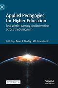 Applied Pedagogies for Higher Education: Real World Learning and Innovation Across the Curriculum (en Inglés)
