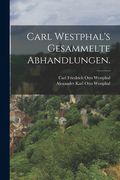 Carl Westphal's Gesammelte Abhandlungen. (en Alemán)