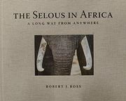 The Selous in Africa: A Long Way from Anywhere (en Inglés)