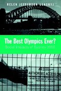 the best olympics ever?: social impacts of sydney 2000 (en Inglés)