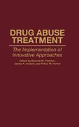 Drug Abuse Treatment: The Implementation of Innovative Approaches (en Inglés)