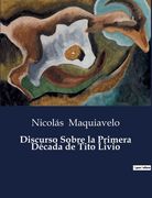 Discurso Sobre la Primera Década de Tito Livio (in Spanish)