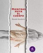 Mientras Huya el Cuerpo