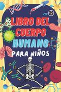 Libro del Cuerpo Humano Para Niños: Descubre información interesante sobre el cuerpo humano.