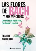 FLORES DE BACH Y SUS VINCULOS CON LA ESENCIAS DE BUSH , CALIFORNIA Y PEGASUS ,LAS