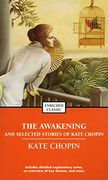 the awakening and selected stories of kate chopin (en Inglés)