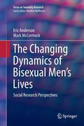 The Changing Dynamics of Bisexual Men's Lives: Social Research Perspectives