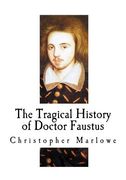 The Tragical History of Doctor Faustus (en Inglés)