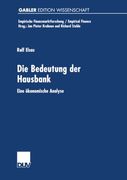 Die Bedeutung der Hausbank: Eine ökonomische Analyse (Empirische Finanzmarktforschung/Empirical Finance) (German Edition)