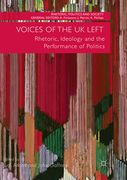 Voices of the UK Left: Rhetoric, Ideology and the Performance of Politics (en Inglés)