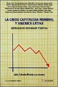Crisis Capitalista Mundial Y America Latina, La. Lecturas De Economia Politica