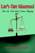 let's get martha!: how the feds went crime shopping
