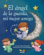 El Angel de la Guarda, mi Mejor Amigo