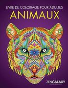 Livre de Coloriage Pour Adultes: Animaux: Dessins D'animaux Relaxant (en Francés)
