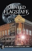 Haunted Flagstaff (en Inglés)